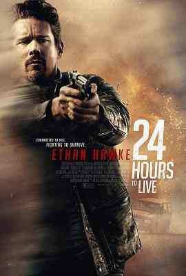 24小时：末路重生/24小时生存/一日求生/只活24小时(2017)24 HOURS TO LIVE (2017)豆瓣评分：5.4 · 