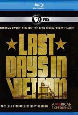 在越南最后的日子 第87届奥斯卡金像奖最佳纪录长片 LAST DAYS IN VIETNAM (2014 )豆瓣评分：7.6 · 