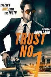 不要相信任何人 Trust No 1 (2019)豆瓣评分：4.0 . 