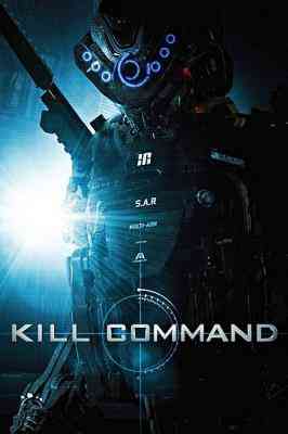 杀戮指令/杀戮命令/杀死指挥官 KILL COMMAND (2016)豆瓣评分：5.8 · 