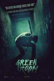 绿色房间/纳粹庞克 GREEN ROOM (2015) · (·)豆瓣评分：6.7 · 