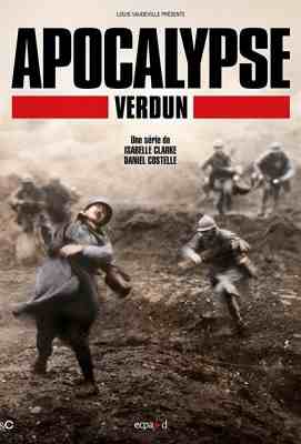 一战启示录：凡尔登战役 Apocalypse Verdun (2015)豆瓣评分：8.6 . 