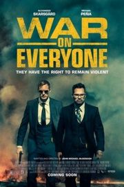 全民战争 War on Everyone (2016)豆瓣评分：5.5 · 