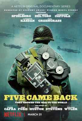 【五人归来：好莱坞与第二次世界大战】2017 高码版 Five Came Back (2017)豆瓣评分：8.9 . 
