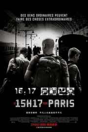 【15点17分，启程巴黎 15：17开往巴黎/15点17分到巴黎/列车危情】The 15：17 to Paris (2018)豆瓣评分：5.4 . 