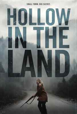 陆地空谷 2016 豆瓣6.2 HOLLOW IN THE LAND （2016） 