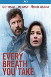【你的每一次呼吸/你独属于我】EVERY BREATH YOU TAKE (2021)豆瓣评分：5.3 . 