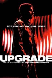 带静音 升级 豆瓣8.0 R级科幻神作 UPGRADE 2018· (2018)豆瓣评分：· · 