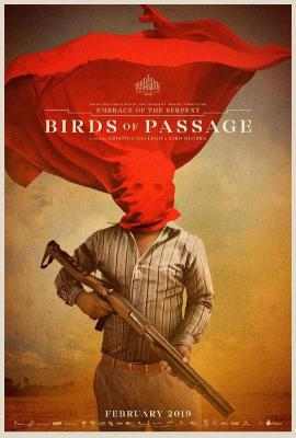候鸟/毒枭大时代/毒枭幻影 PAJAROS DE VERANO/BIRDS OF PASSAGE (2018) 豆瓣7.0 