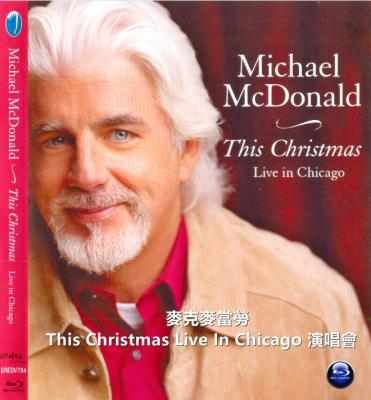 麦克麦当劳- THIS CHRISTMAS LIVE IN CHICAGO 演唱会 