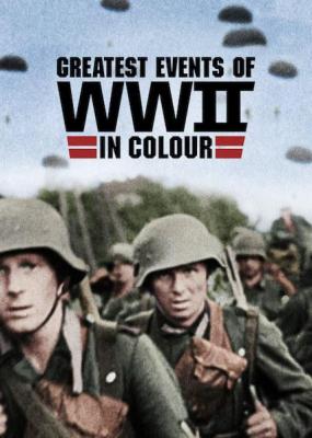 二战重大事件/二战大事记（彩色版） 第一季 2碟 GREATEST EVENTS OF WWII IN COLOUR SEASON 1(2019) 豆瓣9.2 高清版 
