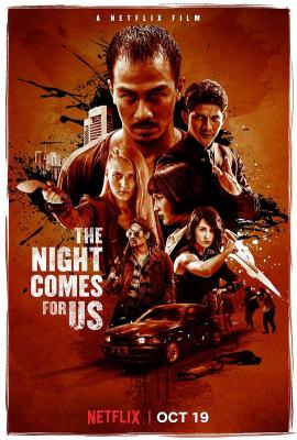 嗜人之夜/黑夜降临/噬人之夜/夜幕降临/我们的夜晚来临 豆瓣6.9 THE NIGHT COMES FOR US (2018) 豆瓣6.9 