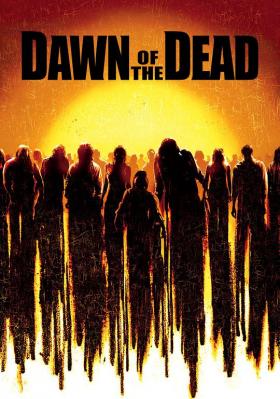 BD50 僵尸的黎明/活死人黎明 未分级导演剪辑版 DAWN OF THE DEAD（2004）豆瓣7.4 