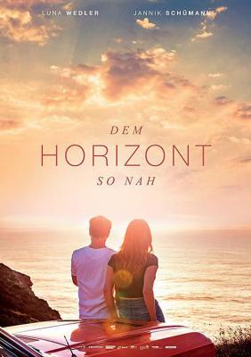 如此接近地平线/爱在地平线 DEM HORIZONT SO NAH (2019) 