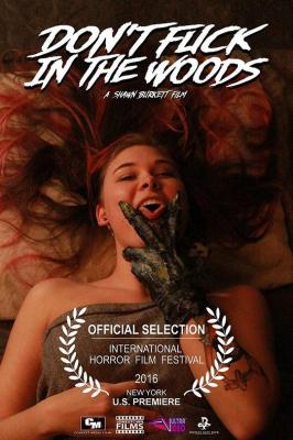 野战惊魂/别在树林里肏屄 DON'T FUCK IN THE WOODS (2016) 