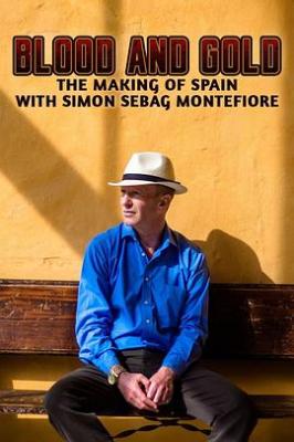 鲜血与黄金：铸就西班牙 BLOOD AND GOLD: THE MAKING OF SPAIN WITH SIMON SEBAG MONTEFIORE‎ (2015) 高清版 豆瓣8.7 