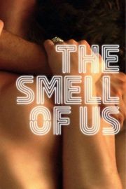 BD50 气味相投/我们的气味 豆瓣5.9 THE SMELL OF US (2014) 豆瓣5.8  