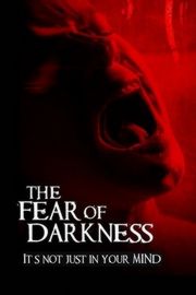 暗夜恐惧 - The Fear of Darkness 2014 