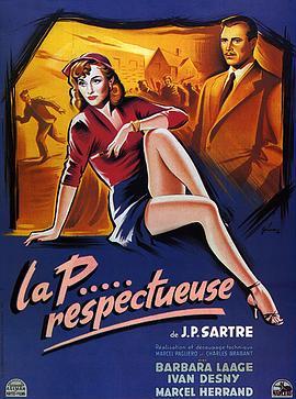 被侮辱与被迫害的人/恭顺的妓女 LA PUTAIN RESPECTUEUSE‎ (1952) 高清版 豆瓣8.0 