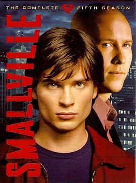 超人前传 第五季 SMALLVILLE SEASON 5‎ (2005) 2碟 未删减完整版 豆瓣7.9 
