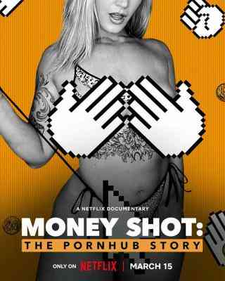 一射千金：PORNHUB的故事 MONEY SHOT: THE PORNHUB STORY‎ (2023) 高清版 豆瓣5.6 
