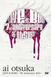 BD50 大塚愛2010演唱会 - LOVE IS BORN～7th Anniversary 2010 