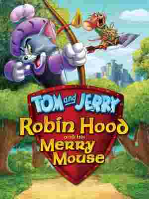 猫和老鼠：罗宾汉和他的机灵鼠 Tom and Jerry: Robin Hood and His Merry Mouse (2012) 豆瓣7.1 
